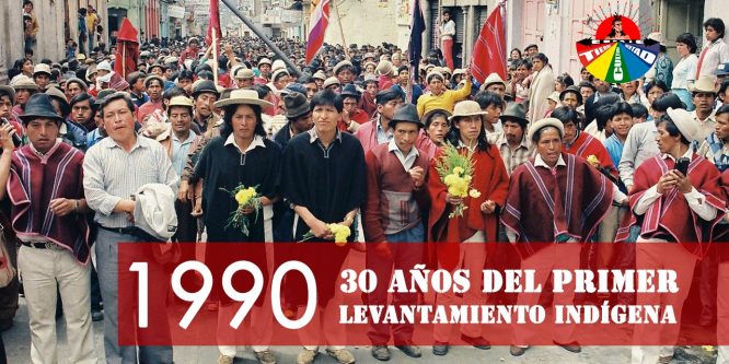 1990: 30 años del Primer Gran Levantamiento Indígena